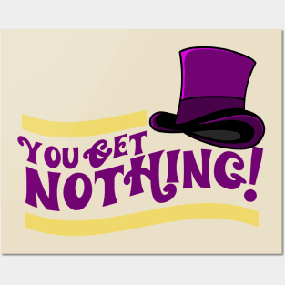 You Get Nothing! Quote Posters and Art